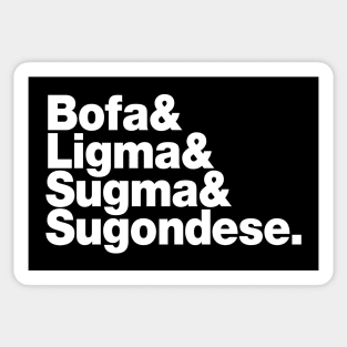 Bofa & Ligma & Sugma & Sugondese. Sticker